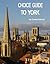 Choice Guide To York