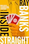 Inside Straight by Ray  Banks