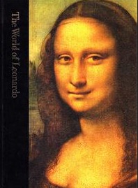 The World of Leonardo: 1452-1519 (Time-Life Library of Art)
