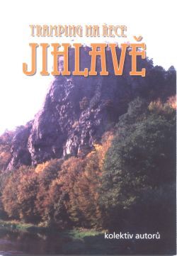 Tramping na řece Jihlavě