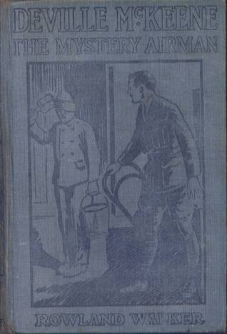 Deville McKeene The Exploits of the Mystery Airman