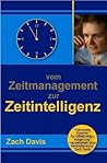 Vom Zeitmanagement zur Zeitintelligenz