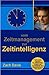 Vom Zeitmanagement zur Zeitintelligenz by Zach Davis