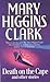Death on the Cape and Other Stories by Mary Higgins Clark Death on the Cape and Other Stories by Mary Higgins Clark