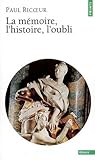 La mémoire, l'his...