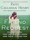 Friend Request by Patti Callahan Henry