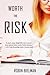 Worth the Risk (Take a Risk, #1)