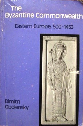 The Byzantine Commonwealth: Eastern Europe 500-1453 (Paperback)