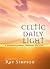 Celtic Daily Light: A Spiri...