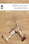 El diablo a todas horas by Donald Ray Pollock