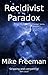 Recidivist Paradox