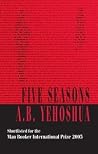 Five Seasons by A.B. Yehoshua