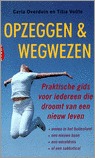 Opzeggen en wegwezen (Paperback)