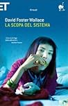La scopa del sistema by David Foster Wallace