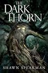 The Dark Thorn by Shawn Speakman