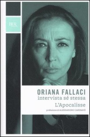 Oriana Fallaci intervista sé stessa - L'Apocalisse