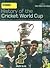 History of the Cricket Worl...