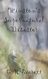 Winston's Supernatural Disaster by C.R. Everett