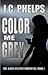 Color Me Grey (Alexis Stanton Chronicles, #1)