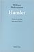 Hamlet by William Shakespeare Hamlet by William Shakespeare