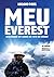 Meu Everest by Luciano Pires Meu Everest by Luciano Pires