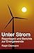 Unter Strom - Reportagen und Berichte zur Energiewende