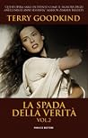 La spada della verità, Vol. 2 by Terry Goodkind La spada della verità, Vol. 2 by Terry Goodkind