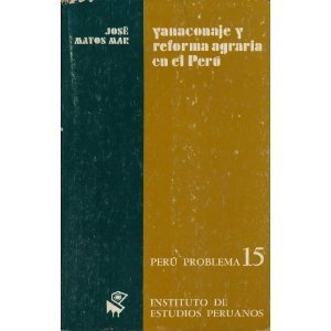 Yanaconaje y reforma agraria en el Perú