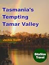 Tasmania's Tempting Tamar Valley by Jackie Swift