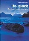 The Islands: Skye, the Hebrides and Arran (Pocket Mountains) The Islands: Skye, the Hebrides and Arran (Pocket Mountains)