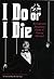 I Do or I Die by R.J. Ledesma
