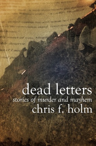 Dead Letters:  Stories of Murder and Mayhem
