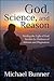 God, Science, and Reason: F...
