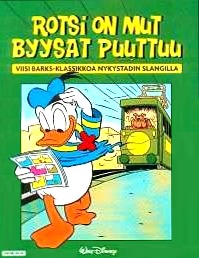 Rotsi on mut byysat puuttuu: viisi Barks-klassikkoa nykystadin slangilla