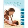 CALMS A Guide to Soothing Your Baby