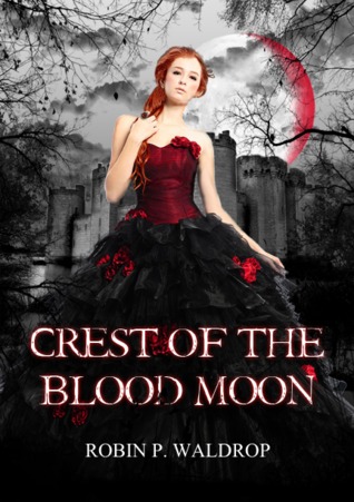 Crest of the Blood Moon (Blood Moon, #3)