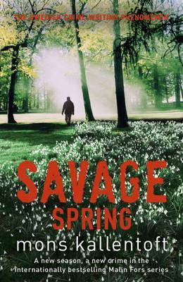 Savage Spring (Malin Fors, #4)