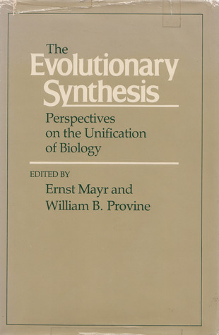 The Evolutionary Synthesis: Perspectives on the Unification of Biology