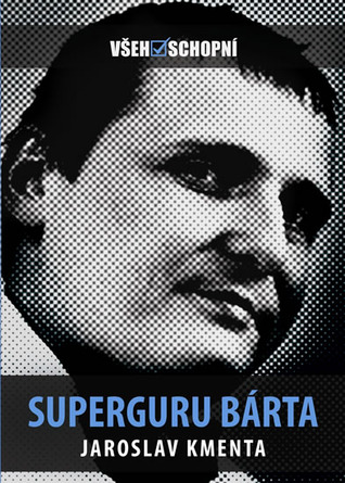 Všehoschopní - Superguru Bárta (Hardcover)