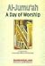 Al-Jumu'ah - A Day of Worship