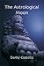 The Astrological Moon