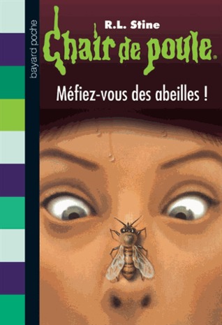 Méfiez-vous des abeilles ! (Chair de poule #5)