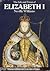 The Life and Times of Elizabeth I