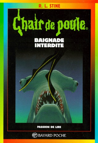 Baignade interdite (Chair de Poule, #7)