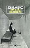 Dove il sole non sorge mai by Giorgio Scerbanenco