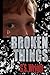 Broken Things