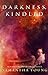 Darkness, Kindled (Fire Spirits, #4)