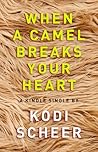 When a Camel Breaks Your Heart