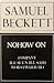 Nohow On by Samuel Beckett Nohow On by Samuel Beckett