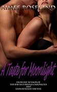A Taste For Moonlight